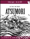 AtsumoriThe japanese Noh drama by the Master Zeami Motokiyo. E-book. Formato EPUB ebook