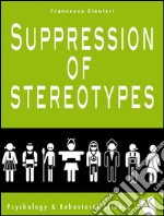 Suppression of stereotypes. E-book. Formato EPUB ebook