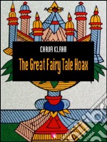 The great fairy tale hoax. E-book. Formato EPUB ebook