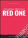 Squadra speciale Red One. E-book. Formato EPUB ebook di Massari