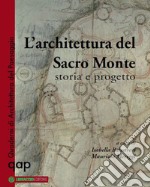 L'architettura del Sacro monte: storia e progetto. E-book. Formato EPUB ebook