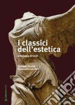 I classici dell'estetica: antologia di testi. E-book. Formato EPUB