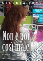 Non è poi così male. E-book. Formato EPUB ebook