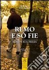 Remo e sô fie: Remo e sua figlia. E-book. Formato Mobipocket ebook di Adriano Nascimbeni