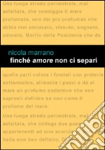 Finché amore non ci separi. E-book. Formato EPUB ebook