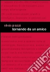 Tornando da un amico. E-book. Formato EPUB ebook di Silvia Piozzi