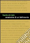 Anatomia di un fallimento. E-book. Formato EPUB ebook di Fausto De Lalla