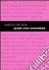 Quasi una commedia. E-book. Formato EPUB ebook di Beatrice Da Vela