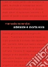 Adelaide è morta sola. E-book. Formato EPUB ebook di Manuela Norandini