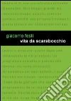 Vita da scarabocchio. E-book. Formato EPUB ebook di Giacomo Festi