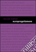 Europrogettamore. E-book. Formato EPUB ebook