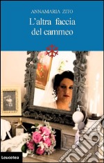 L'altra faccia del cammeo. La fragilità dei sogni. E-book. Formato EPUB ebook