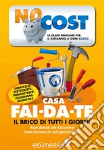 Casa fai-da-te. Il brico di tutti i giorni. E-book. Formato EPUB ebook