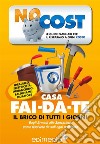 Casa fai-da-te. Il brico di tutti i giorni. E-book. Formato EPUB ebook