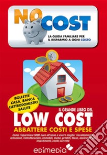 Il grande libro del Low Cost. E-book. Formato EPUB ebook di Carla Campisano