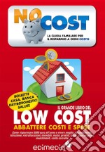 Il grande libro del Low Cost. E-book. Formato EPUB ebook