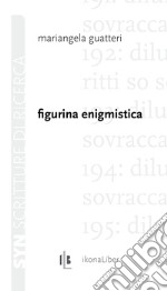 Figurina enigmistica. E-book. Formato PDF ebook