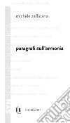 Paragrafi sull’armonia. E-book. Formato PDF ebook di Michele Zaffarano
