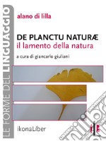 Il lamento della natura. De planctu naturae. E-book. Formato EPUB ebook