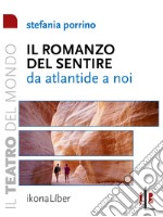 Il romanzo del sentire. Da Atlantide a noi. E-book. Formato EPUB ebook