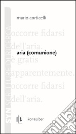 Aria (comunione). E-book. Formato PDF ebook