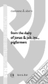 From the dairy of Jonas & Job, inc., pigfarmers. E-book. Formato PDF ebook