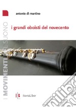 I grandi oboisti del Novecento. E-book. Formato PDF ebook