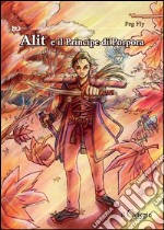 Alit e il principe di porpora. E-book. Formato EPUB ebook