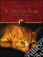 Il sole di Alur. La sesta regola. E-book. Formato EPUB ebook