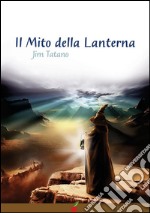 Il mito della lanterna. E-book. Formato EPUB ebook