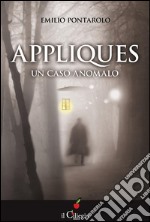 Appliques. Un caso anomalo. E-book. Formato EPUB ebook