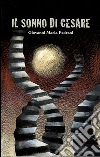 Il sonno di Cesare. E-book. Formato EPUB ebook di Giovanni Maria Pedrani