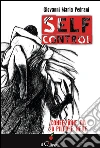 Self Control. E-book. Formato Mobipocket ebook di Giovanni Maria Pedrani