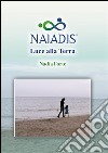 Naiadis. Luce alla terra. E-book. Formato EPUB ebook