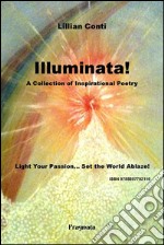 Illuminata!A Collection of Inspirational Poetry. E-book. Formato Mobipocket