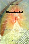 Illuminata!A Collection of Inspirational Poetry. E-book. Formato EPUB ebook di Lillian Conti