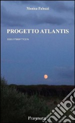 Progetto Atlantis. E-book. Formato PDF ebook