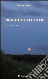 Progetto Atlantis. E-book. Formato EPUB ebook