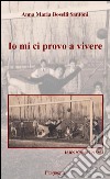 Io mi ci provo a vivere. E-book. Formato Mobipocket ebook