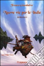 Nuove vie per le Indie. E-book. Formato EPUB ebook