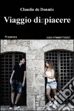 Viaggio dispiacere. E-book. Formato EPUB ebook