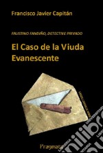 El Caso de la Viuda EvanescenteFAUSTINO FANDIÑO, DETECTIVE PRIVADO. E-book. Formato EPUB ebook