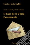 El Caso de la Viuda EvanescenteFAUSTINO FANDIÑO, DETECTIVE PRIVADO. E-book. Formato EPUB ebook