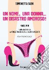 Un nome, una donna, un disastro amoroso!. E-book. Formato EPUB ebook