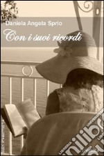 Con i suoi ricordi. E-book. Formato Mobipocket ebook