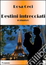 Destini intrecciati. E-book. Formato PDF