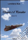 Questo è il Paradiso. E-book. Formato Mobipocket ebook di Loredana Bua