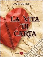 La vita di carta. E-book. Formato EPUB ebook