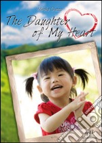 The daughter of my heart. E-book. Formato EPUB ebook