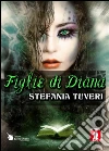 Figlie di Diana. E-book. Formato EPUB ebook di Stefania Tuveri